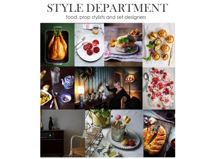 professional food stylist, professional prop stylist, professional recipe writers, professional set design